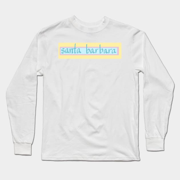 SANTA BARBARA, CA Long Sleeve T-Shirt by weloveart